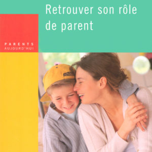 9782761919524-retrouver-son-role-de-parent