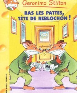 9782226150141-geronimo-stilton-t11-bas-les-pattes-tete-de-reblochon-