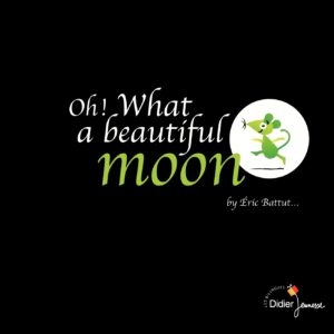 9782278057306-oh--what-a-beautiful-moon---bilingue-anglais