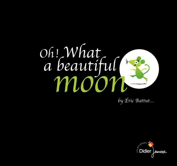 9782278057306-oh--what-a-beautiful-moon---bilingue-anglais