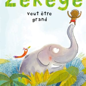 9782017057482-zekeye-veut-etre-grand