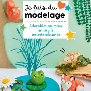 9782317034749-je-fais-du-modelage--adorables-animaux-en-argile-autodurcissante