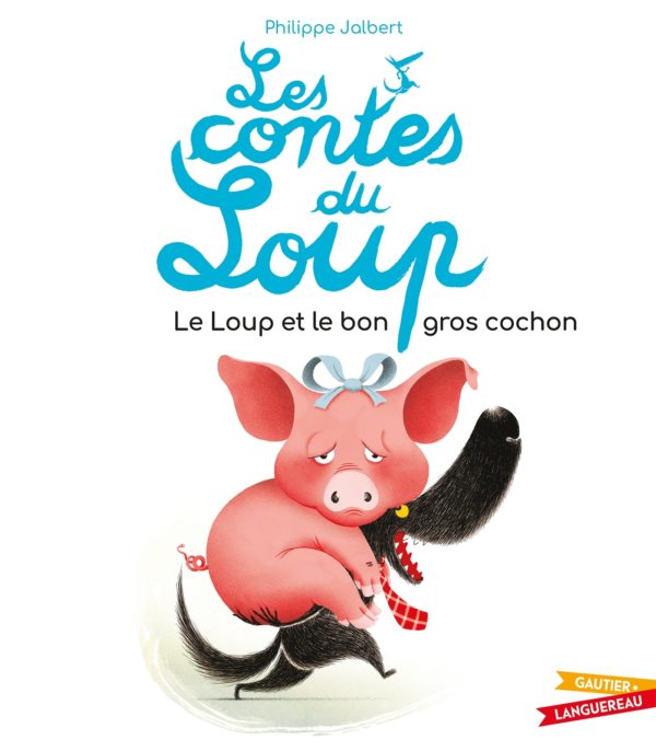 9782017225119-les-contes-du-loup---le-loup-et-le-bon-gros-cochon