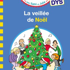 9782017227083-sami-et-julie--special-dys-dyslexie-la-veillee-de-noel