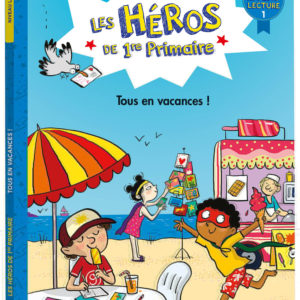 9791039506007-les-heros-de-1re-primaire---niveau-1---tous-en-vacances-