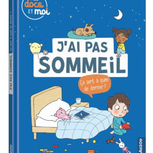 9791039521550-mes-docs-et-moi---jai-pas-sommeil-ca-sert-a-quoi-de-dormir