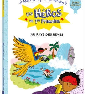 9791039528719-les-heros-de-1re-primaire---super-debutant---au-pays-des-reves