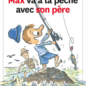 9782884800402-max-va-a-la-peche-avec-son-pere