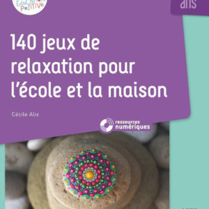 9782725643458-140-jeux-de-relaxation-pour-lecole-et-la-maison-311-ans--ressources-numeriques