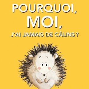 9782211318235-pourquoi-moi-jai-jamais-de-calins-