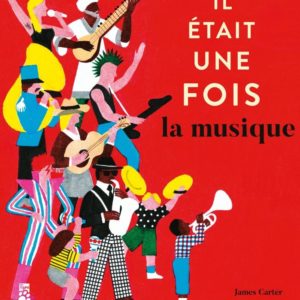 9782381750736-les-albums-documentaires-il-etait-une-fois-la-musique