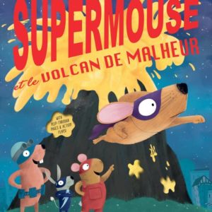 9782381750927-les-albums-animes-supermouse-et-le-volcan-de-malheur