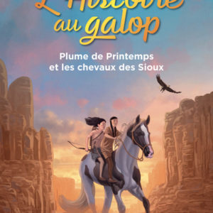 9782266314534-lhistoire-au-galop---tome-3-plume-de-printemps-et-les-chevaux-des-sioux