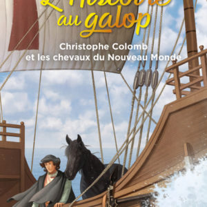 9782266324434-lhistoire-au-galop---tome-4-christophe-colomb-et-les-chevaux-du-nouveau-monde