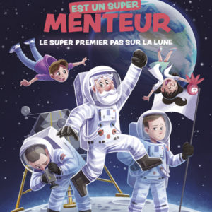 9782266331586-papi-est-un-super-menteur---tome-5-le-super-premier-pas-sur-la-lune