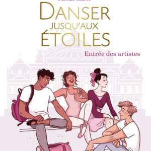 9782092595015-danser-jusquaux-etoiles---tome-1-entree-des-artistes