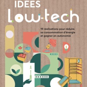 9791027107711-idees-low-tech--19-realisations-faciles-pour-economiser-lenergie-et-gagner-en-autonomie