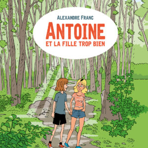 9782377315574-antoine-et-la-fille-trop-bien