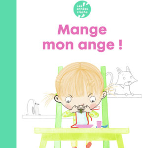 9782081495241-les-annees-creche---mange-mon-ange-