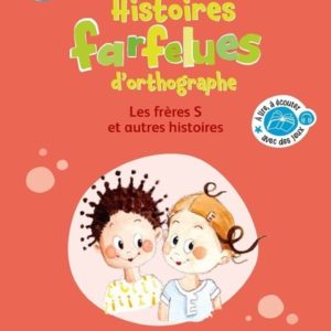 9782321018810-histoires-farfelues-dorthographe-les-freres-s-et-autres-histoires