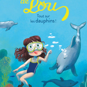 9782095038106-les-docs-de-lou---tout-sur-les-dauphins-