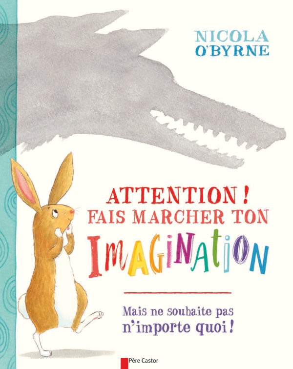 9782081341975-attention--fais-marcher-ton-imagination