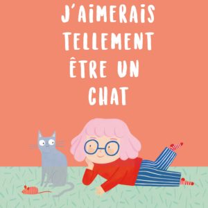 9782383070498-j-aimerais-tellement-etre-un-chat