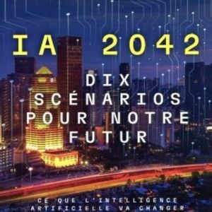 9791037507235-ia-2042---dix-scenarios-pour-notre-futur