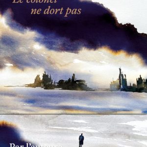 9782364686649-feuilleton-fiction-francaise-le-colonel-ne-dort-pas