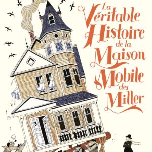 9782075202435-la-veritable-histoire-de-la-maison-mobile-des-miller