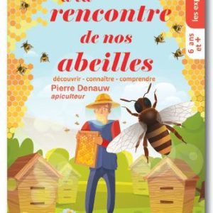 9782390420071-a-la-rencontre-de-nos-abeilles