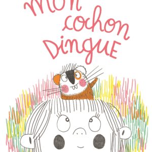 9782732487403-mon-cochon-dingue