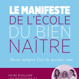 9782019463823-le-manifeste-de-lecole-du-bien-naitre