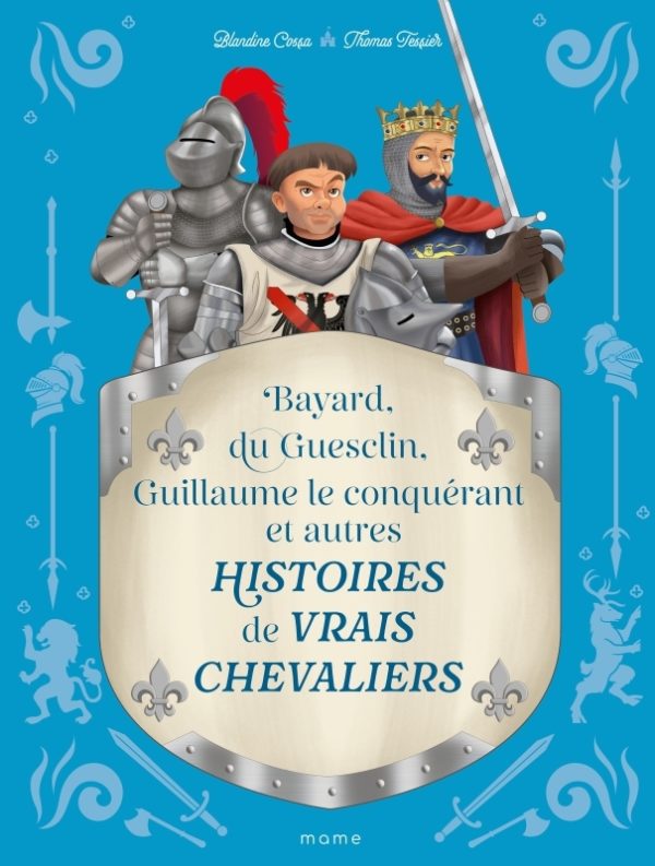 9782728935727-histoires-de-vrais-chevaliers-bayard-du-guesclin-guillaume-le-conquerant