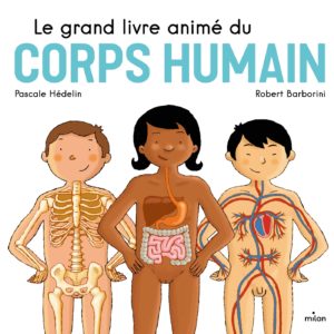 9782408014131-le-grand-livre-anime-du-corps-humain