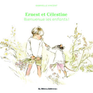 9782203254442-ernest-et-celestine---bienvenue-les-enfants-