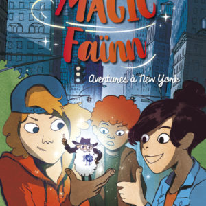 9782375542163-magic-fainn---aventures-a-new-york