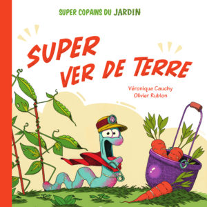 9782378623944-super-copains-du-jardin--super-ver-de-terre