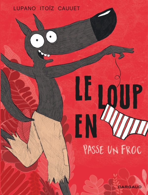 9782505083375-le-loup-en-slip---tome-5---le-loup-en-slip-passe-un-froc---5