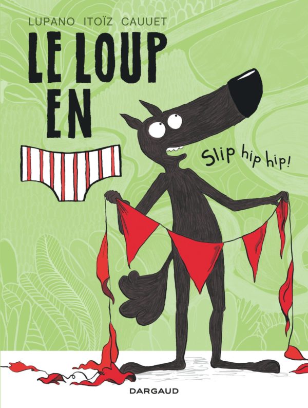 9782505071426-le-loup-en-slip---tome-3---slip-hip-hip----3