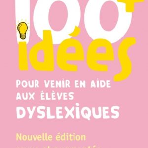 9782353450688-100-idees-pour-venir-en-aide-aux-eleves-dyslexiques