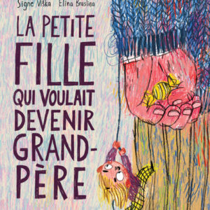 9782898152108-la-petite-fille-qui-voulait-devenir-grand-pere