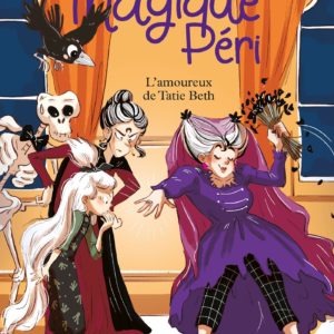 9782226474223-magique-peri-t6-lamoureux-de-tatie-beth---6