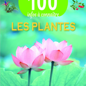 9782753075252-les-plantes---100-infos-a-connaitre