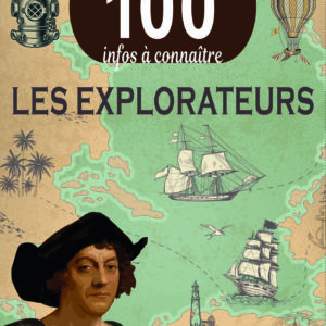 9782753075528-les-explorateurs---100-infos-a-connaitre