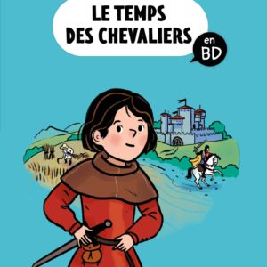 9791036361425-raconte-moi-le-temps-des-chevaliers-en-bd