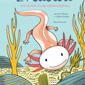 9782330174927-laxolotl-les-secrets-dune-metamorphose