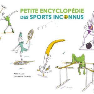 9782352414858-petite-encyclopedie-des-sports-inconnus