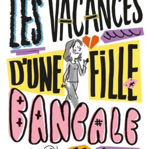 9782368563717-les-vacances-dune-fille-bancale