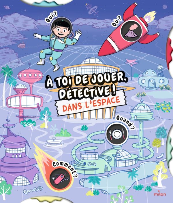 9782408051204-a-toi-de-jouer-detective-dans-lespace